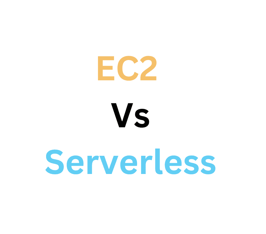 Serverless Vs EC2